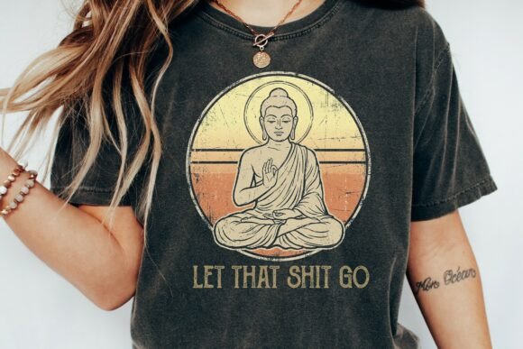 Download Buddha Let That Shit Go Funny Zen - Buddha Collection